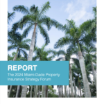 Cover image: Report on the 2024 Miami-Dade Property Insurance Strategy Forum